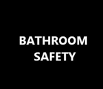 Bathroom Safety - A short video on bathroom safety. Click on the&amp;nbsp;Bath